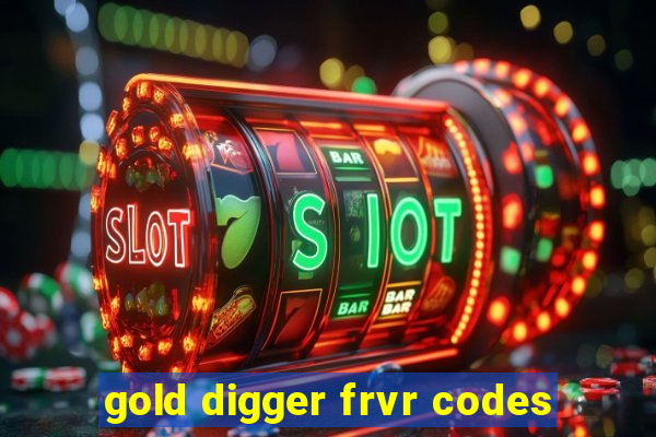 gold digger frvr codes